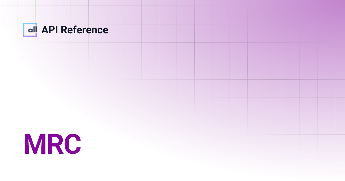 MRC | API Reference